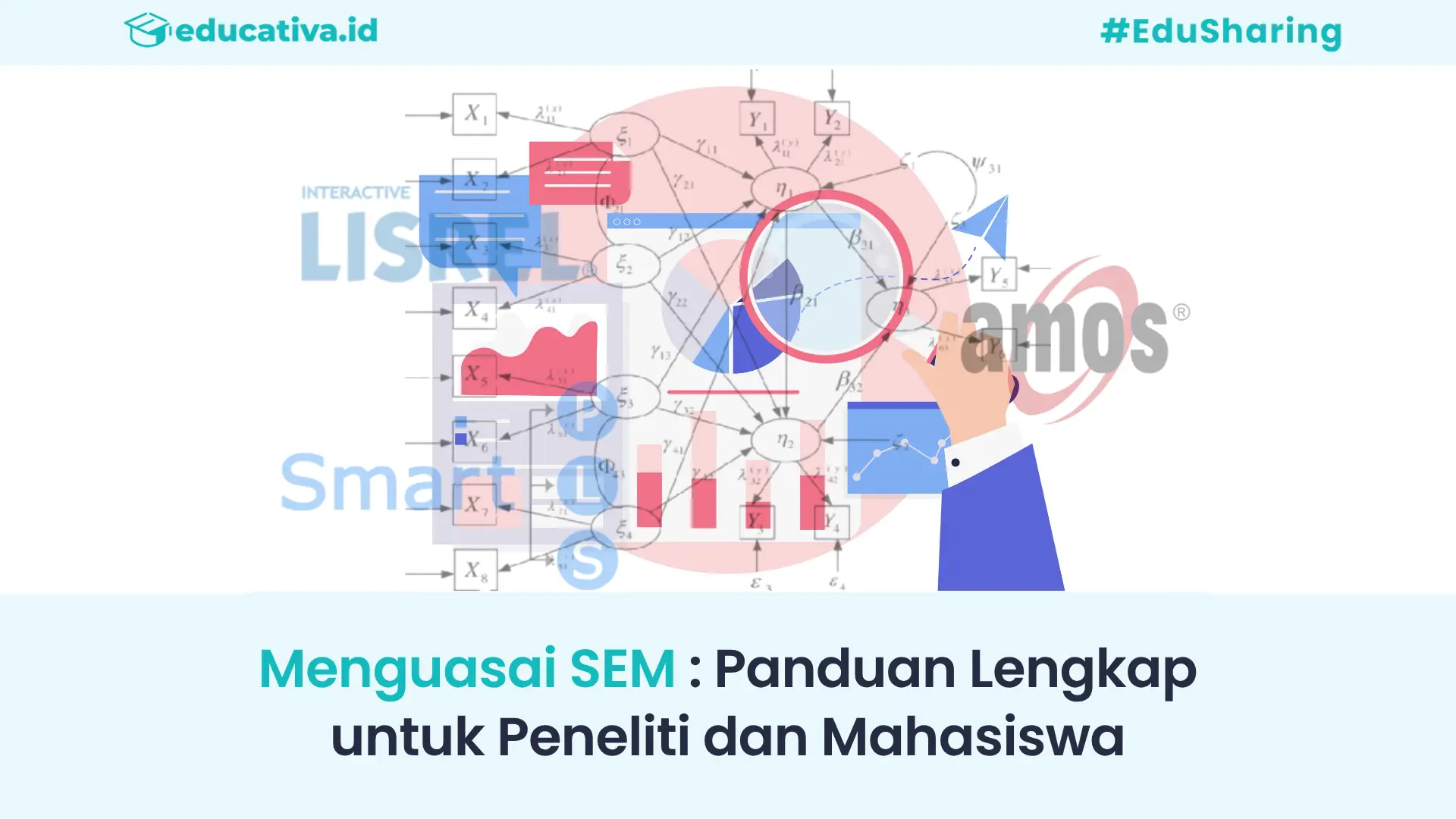 Menguasai SEM: Panduan Lengkap untuk Peneliti dan Mahasiswa